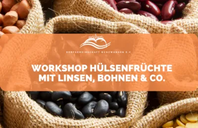 Workshop – Hülsenfrüchte mit Linsen, Bohnen und Co. (Termin verschoben)