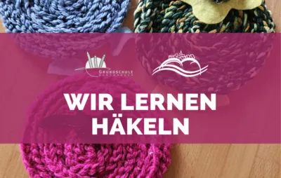 Schlaumeiernachmittag – Wir lernen Häkeln